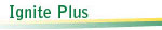 Ignite Plus Ignite Plus